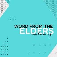 A Word from the Elders